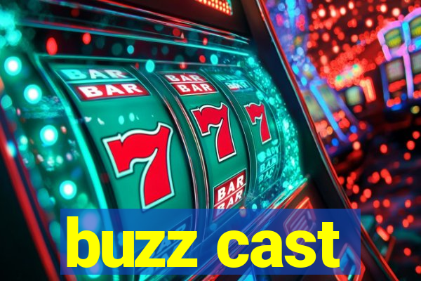 buzz cast